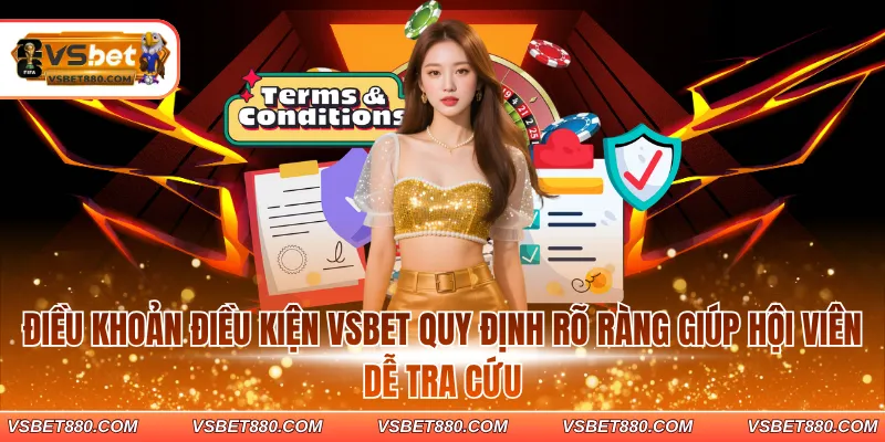 Điều khoản điều kiện VSBET quy định rõ ràng giúp hội viên dễ tra cứu