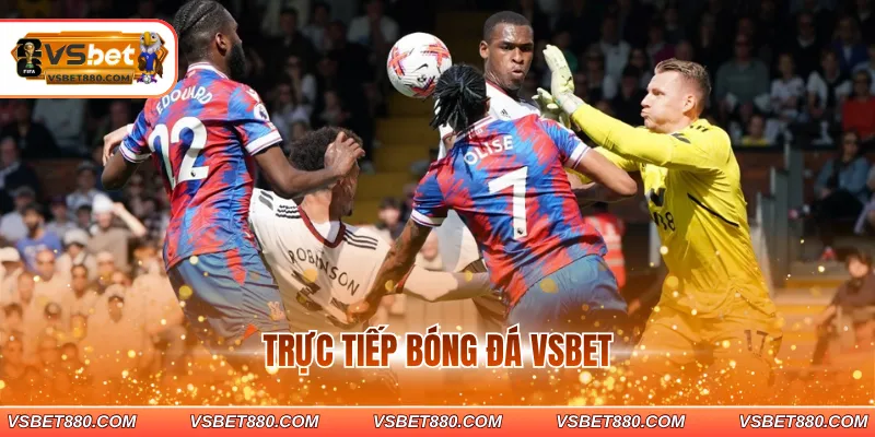 trực tiếp bóng đá VSBET