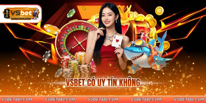 VSBET có uy tín không